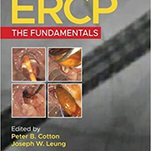 ERCP: The Fundamentals 3rd Edition by Peter B. Cotton, Joseph W. Leung